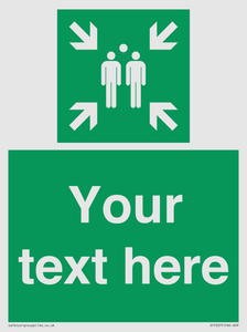 Custom sign safe condition evacuation assembly point